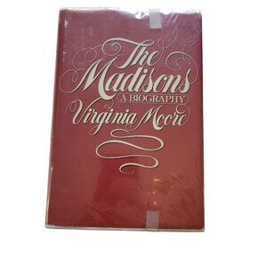 The‎ Madisons A Biography By Virginia Moore Hardcover Book 1979